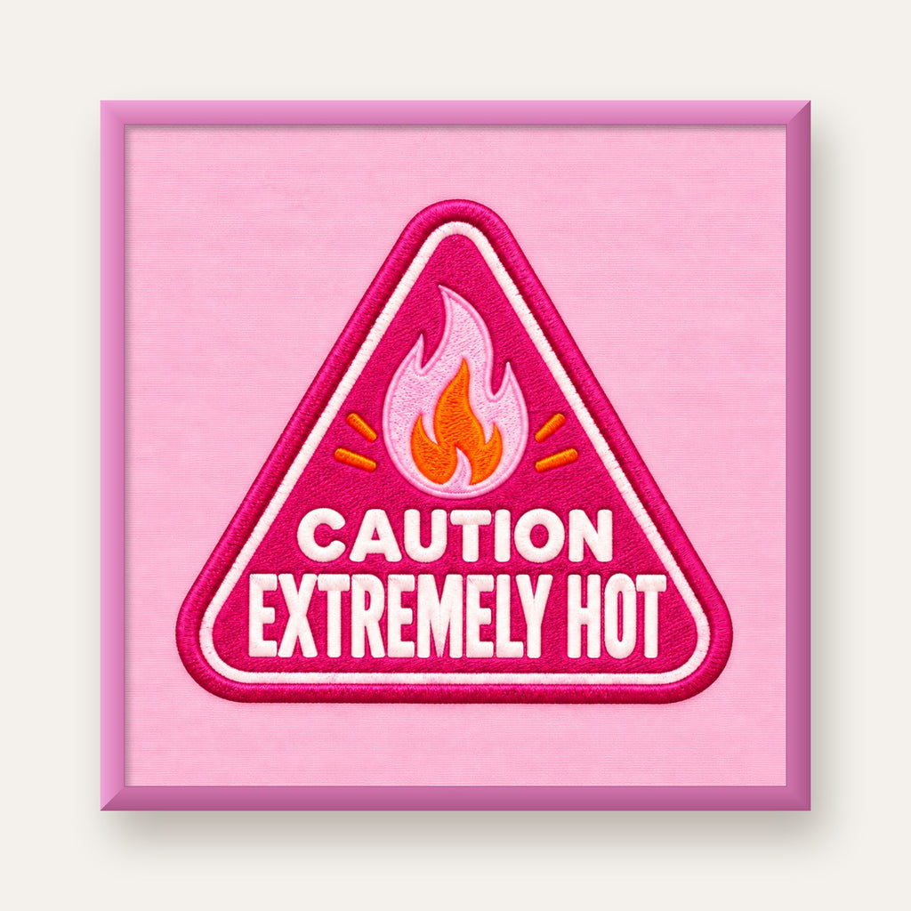 Caution — Extremely Hot — pembe çerçeveli