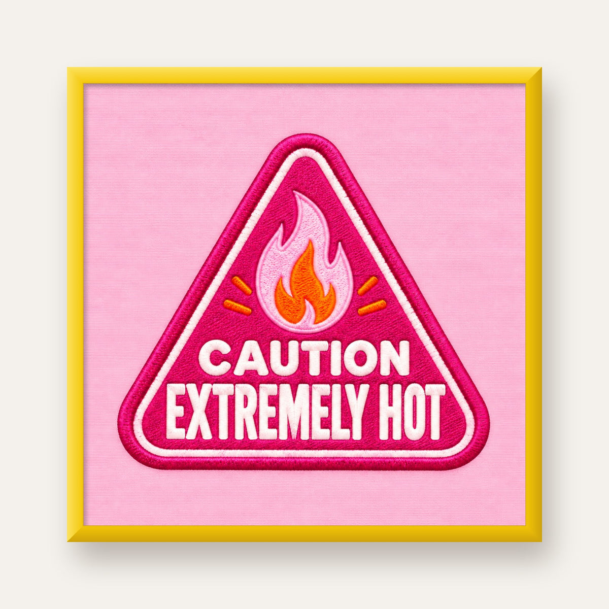 Caution — Extremely Hot — sarı çerçeveli