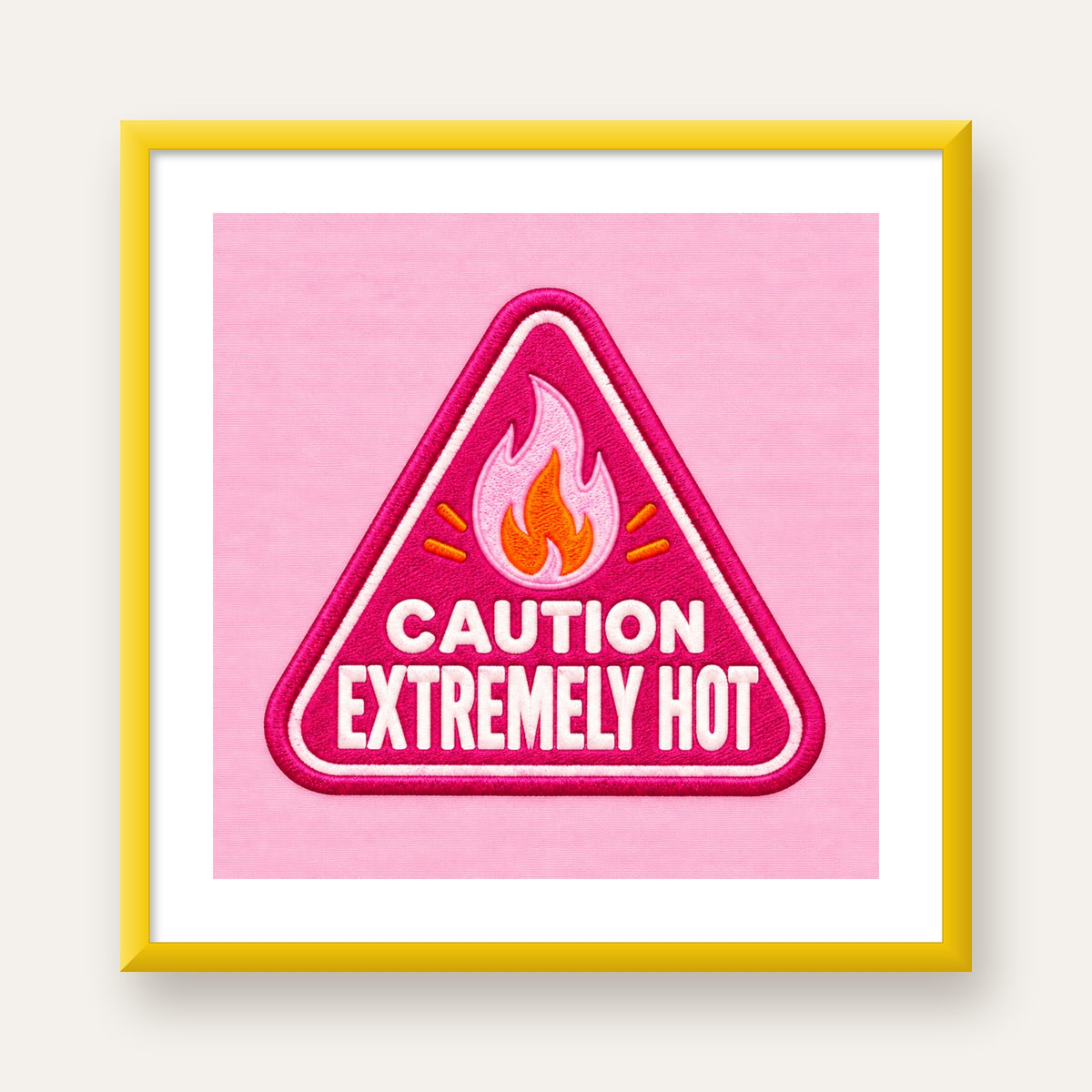 Caution — Extremely Hot — sarı çerçeveli paspartulu