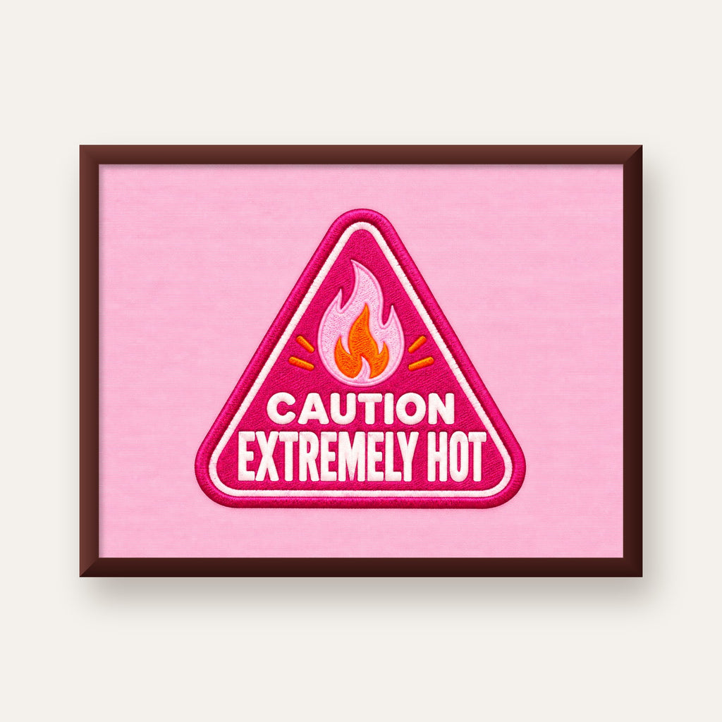 Caution — Extremely Hot — ceviz çerçeveli