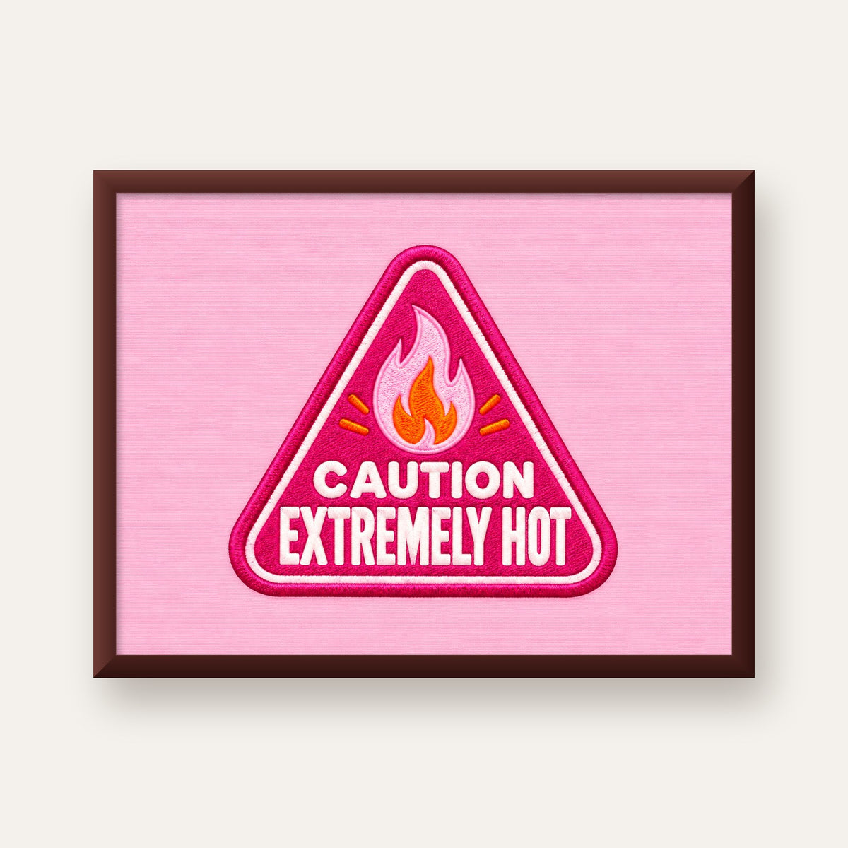 Caution — Extremely Hot — ceviz çerçeveli