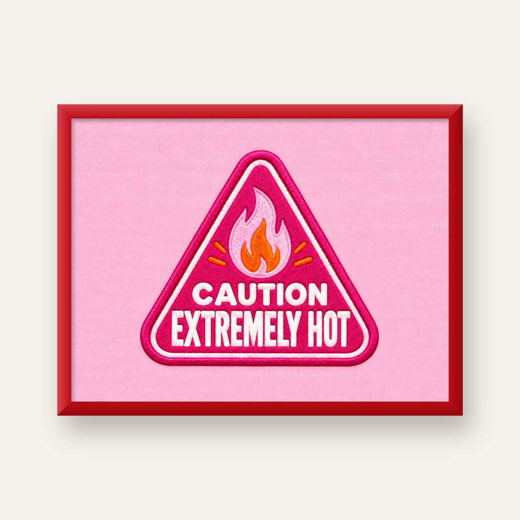 Caution — Extremely Hot — kırmızı çerçeveli