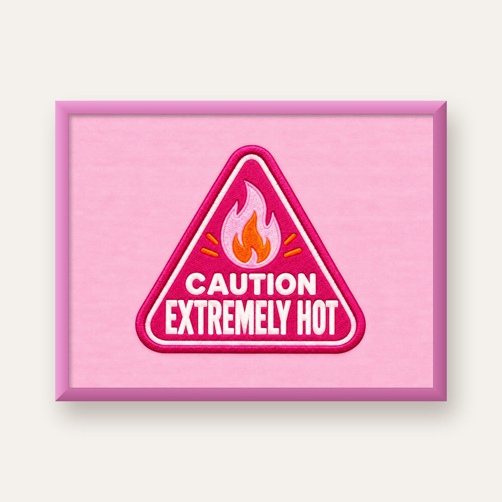 Caution — Extremely Hot — pembe çerçeveli