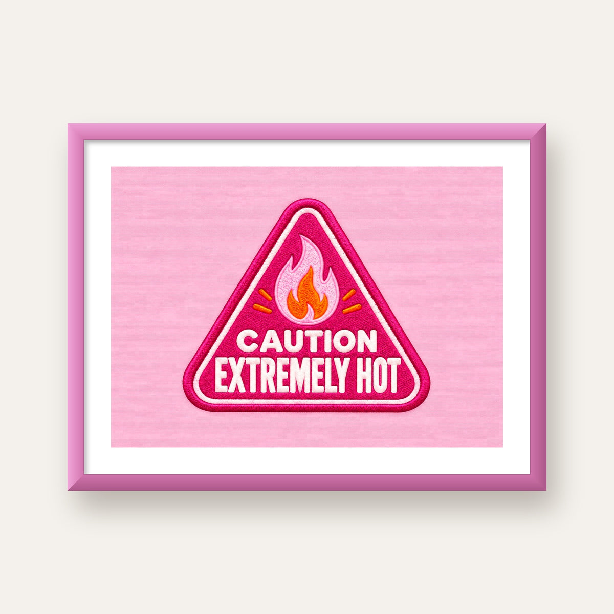 Caution — Extremely Hot — pembe çerçeveli paspartulu