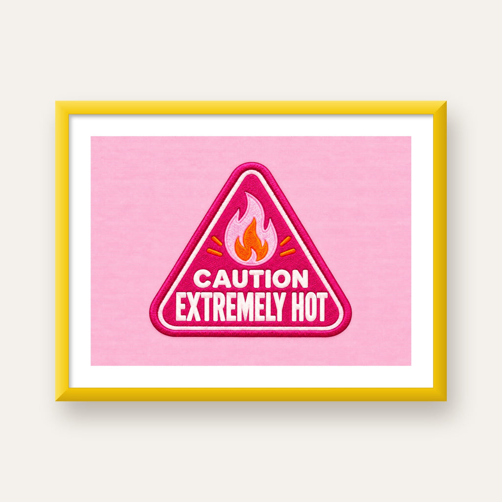 Caution — Extremely Hot — sarı çerçeveli paspartulu