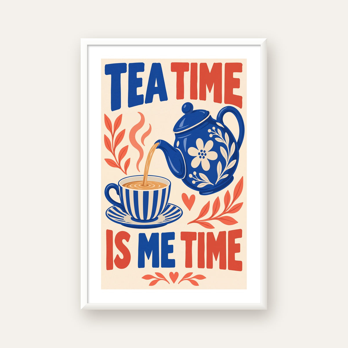 Çay Saati İllüstrasyon Poster - Tea Time İs Me Time Duvar Sanatı — beyaz çerçeveli dikey poster