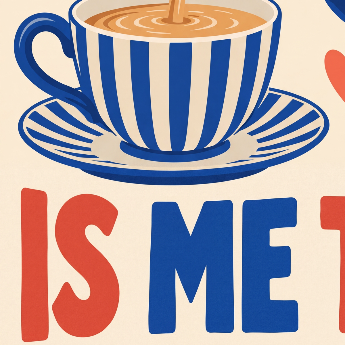 Çay Saati İllüstrasyon Poster - Tea Time İs Me Time Duvar Sanatı — baskının yakın çekimi, kâğıt dokusu ve renk detayı