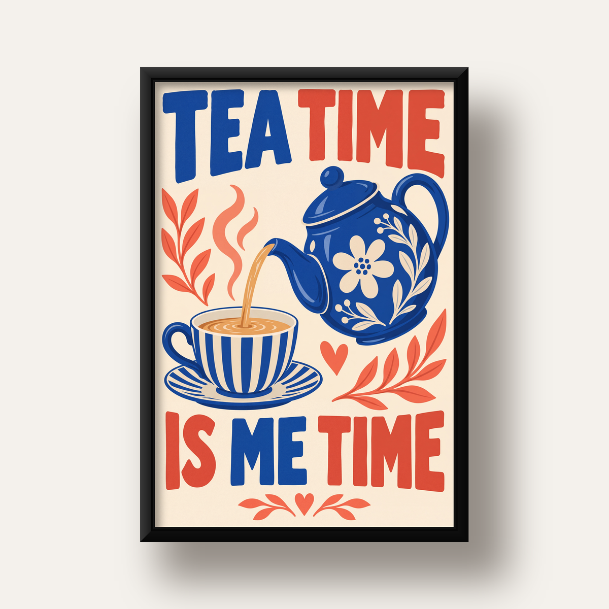 Çay Saati İllüstrasyon Poster - Tea Time İs Me Time Duvar Sanatı — siyah derin çerçeveli