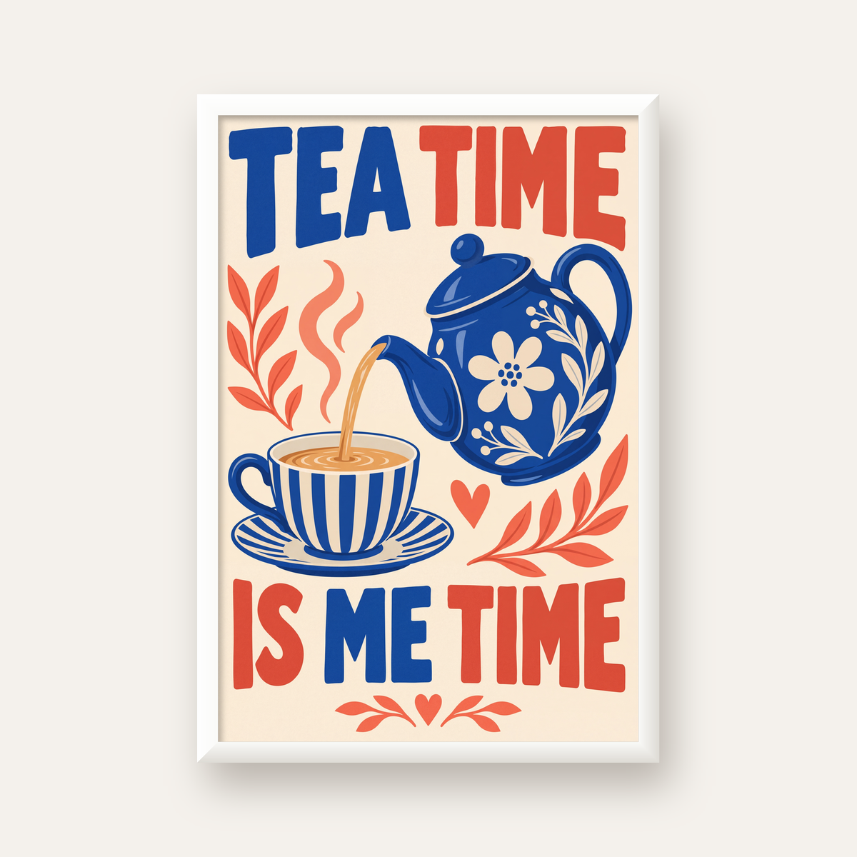 Çay Saati İllüstrasyon Poster - Tea Time İs Me Time Duvar Sanatı — beyaz çerçeveli dikey poster