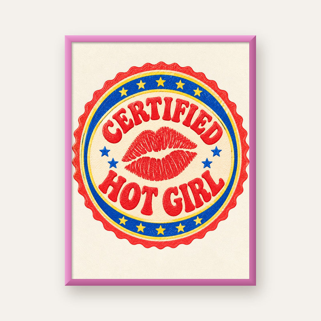 Certified Hot Girl — pembe çerçeveli