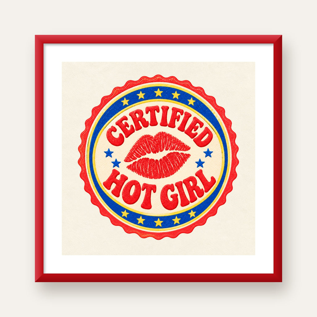 Certified Hot Girl — kırmızı çerçeveli paspartulu