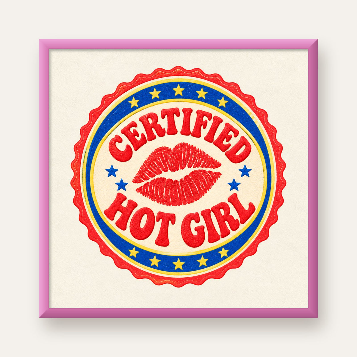 Certified Hot Girl — pembe çerçeveli