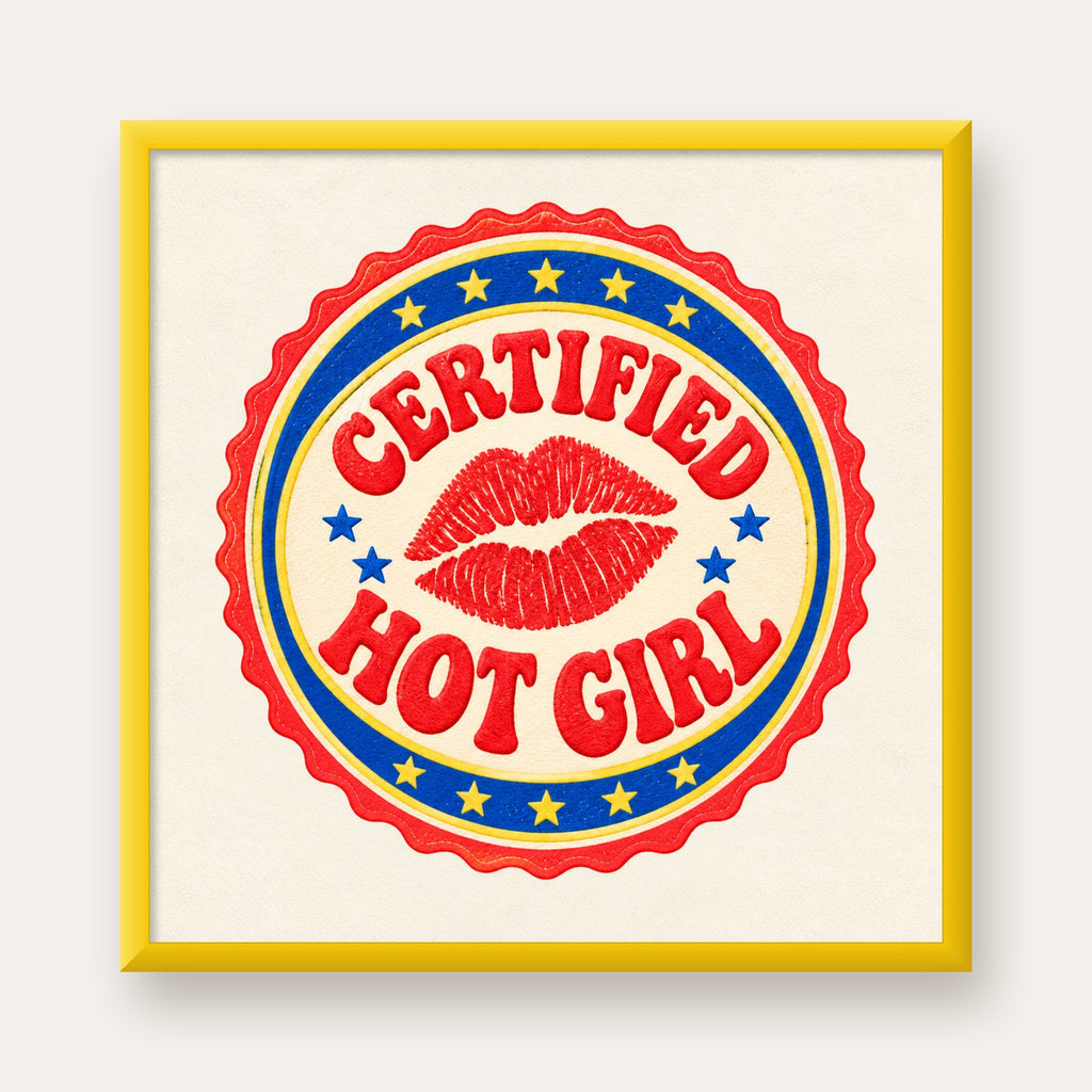 Certified Hot Girl — sarı çerçeveli
