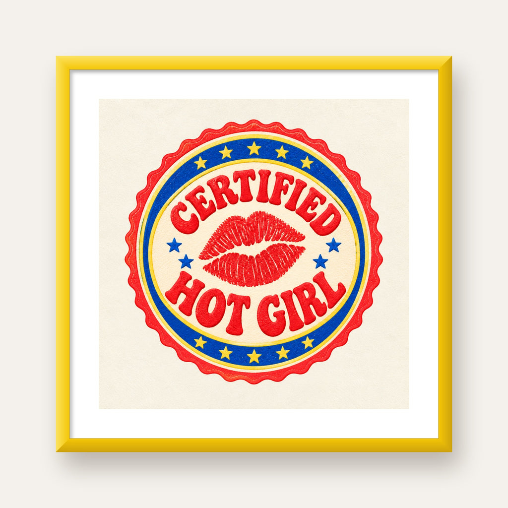 Certified Hot Girl — sarı çerçeveli paspartulu