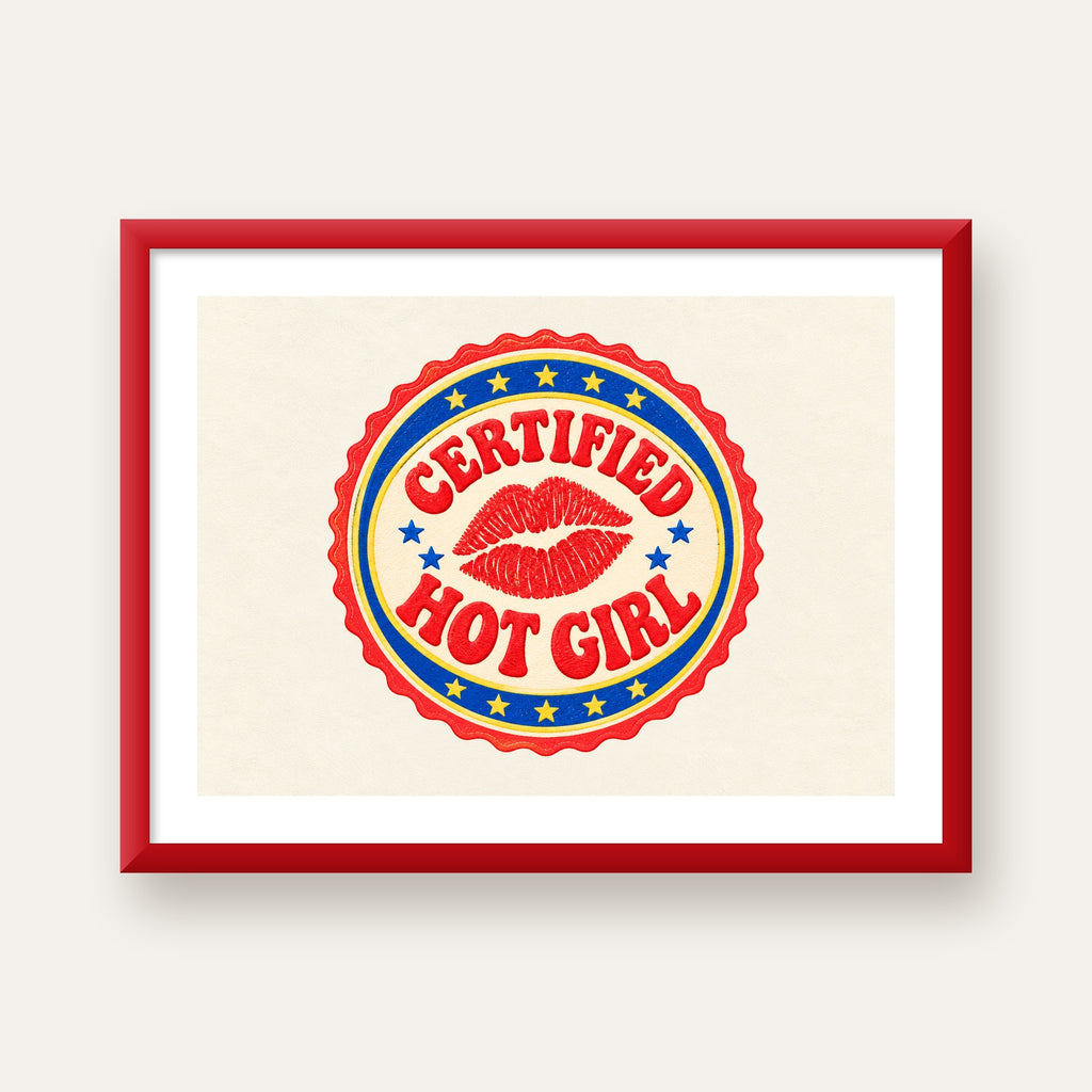 Certified Hot Girl — kırmızı çerçeveli paspartulu