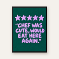 Eğlenceli Restoran Yorumu Poster – CHEF WAS CUTE, 5 Yıldızlı — Dikey baskı, düz siyah çerçeveli duvar posteri