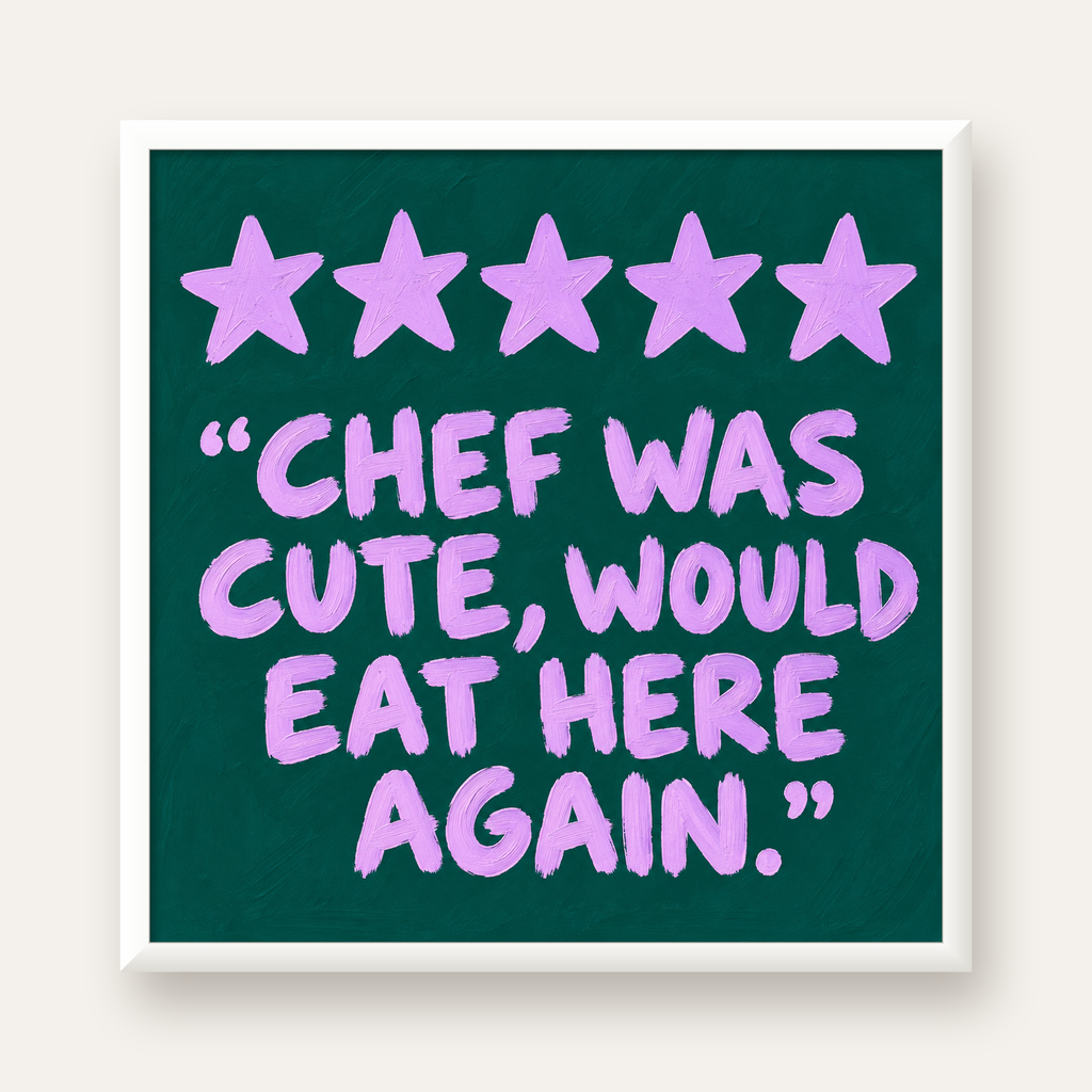 Eğlenceli Restoran Yorumu Poster – CHEF WAS CUTE, 5 Yıldızlı — beyaz çerçeveli kare poster