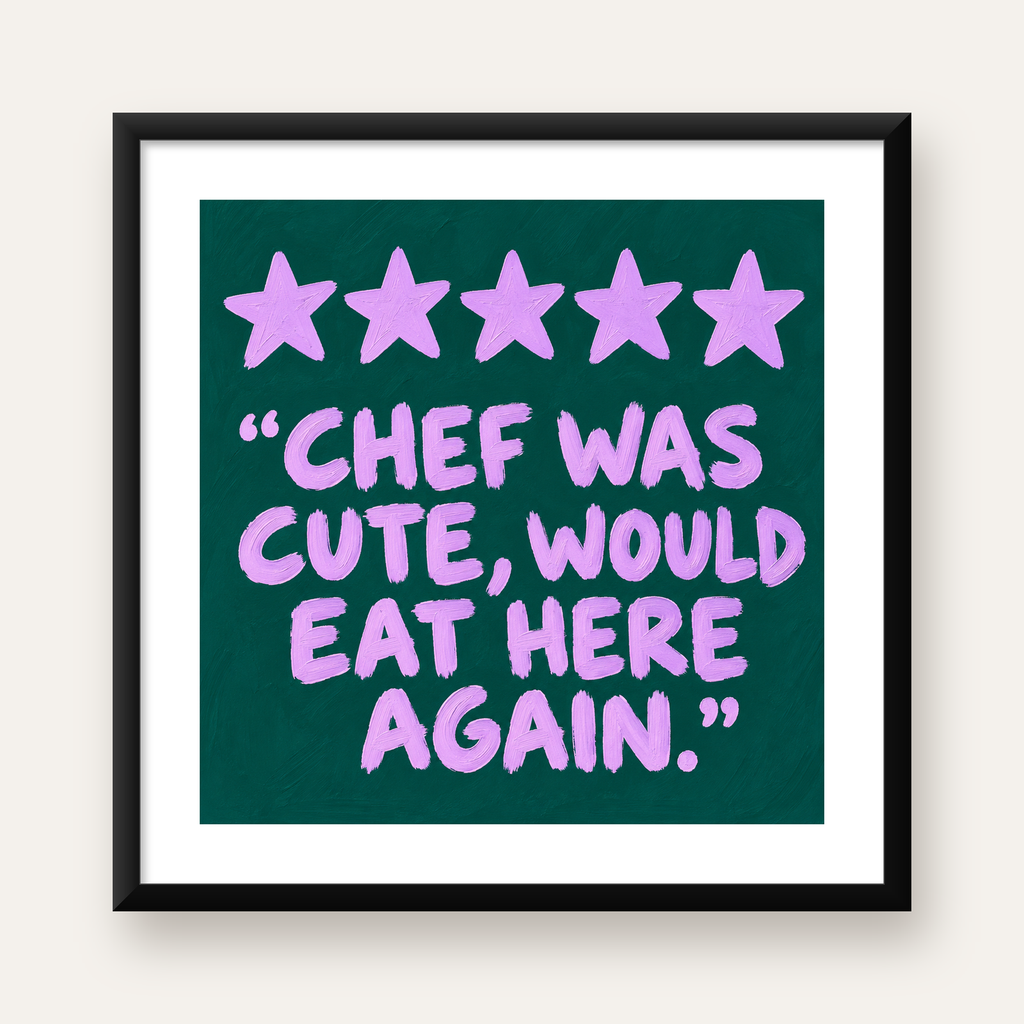 Eğlenceli Restoran Yorumu Poster – CHEF WAS CUTE, 5 Yıldızlı — Kare baskı, beyaz paspartulu