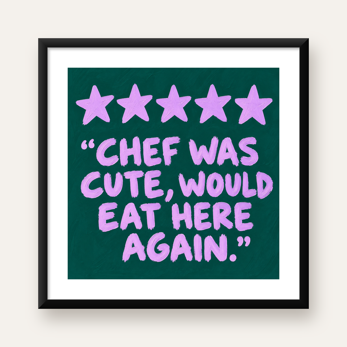 Eğlenceli Restoran Yorumu Poster – CHEF WAS CUTE, 5 Yıldızlı — Kare baskı, beyaz paspartulu