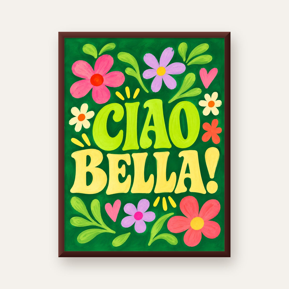 Ciao Bella! Renkli Çiçekli Neşeli Poster Duvar Dekoru — ceviz çerçeveli