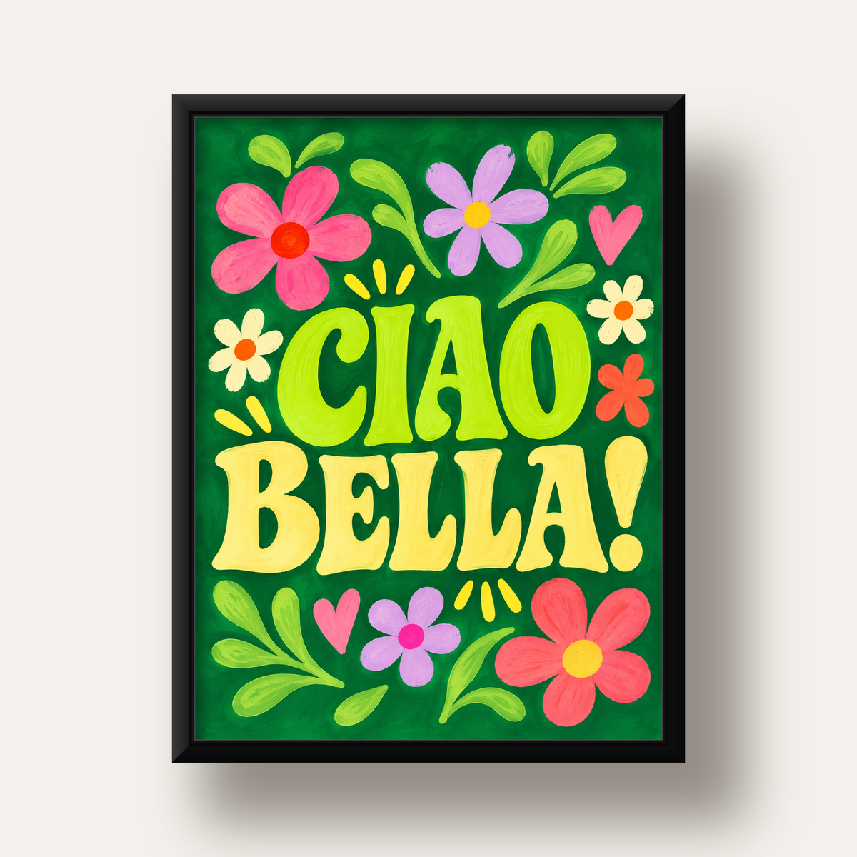 Ciao Bella! Renkli Çiçekli Neşeli Poster Duvar Dekoru — siyah derin çerçeveli