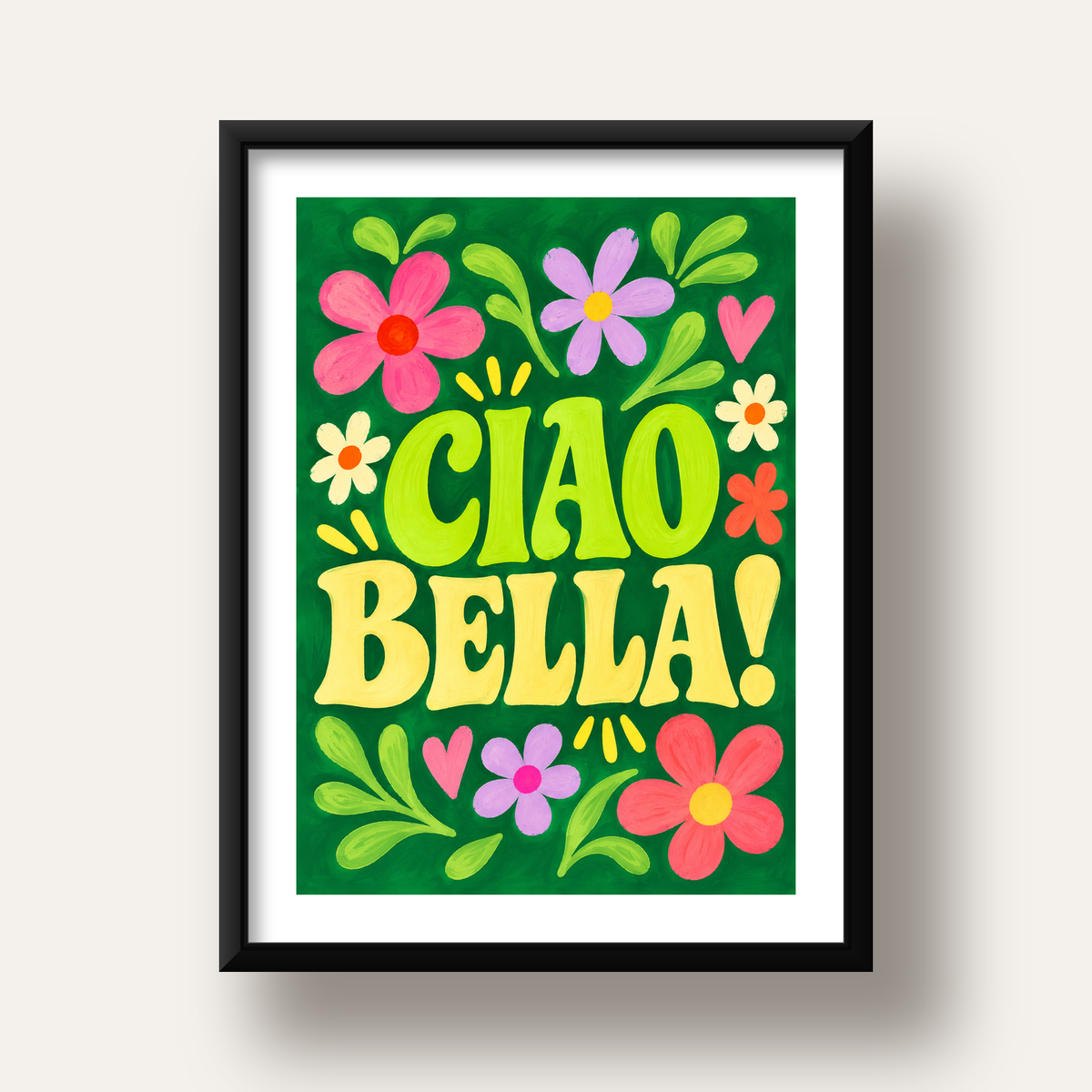 Ciao Bella! Renkli Çiçekli Neşeli Poster Duvar Dekoru — siyah derin çerçeveli paspartulu
