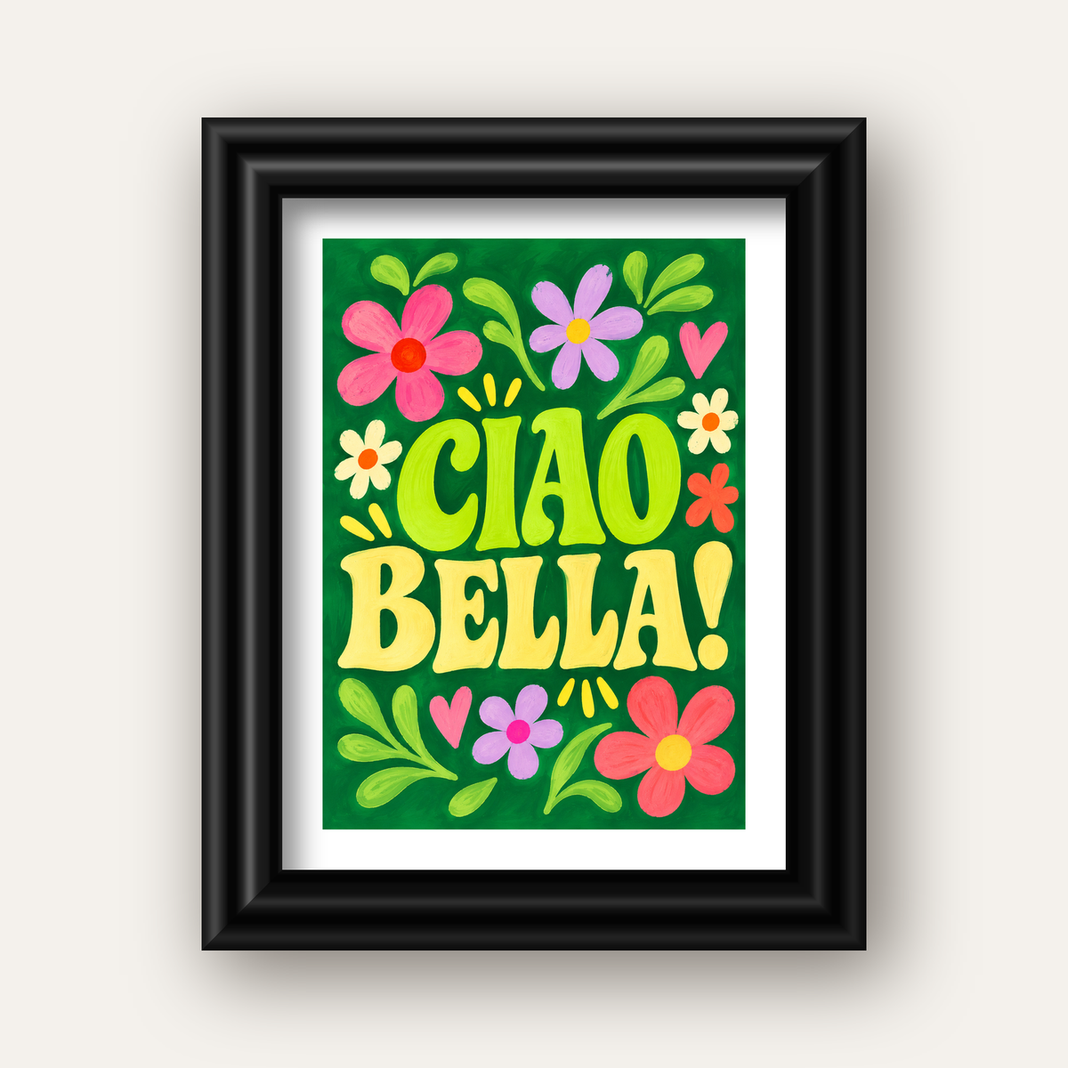 Ciao Bella! Renkli Çiçekli Neşeli Poster Duvar Dekoru — siyah galeri çerçeveli paspartulu