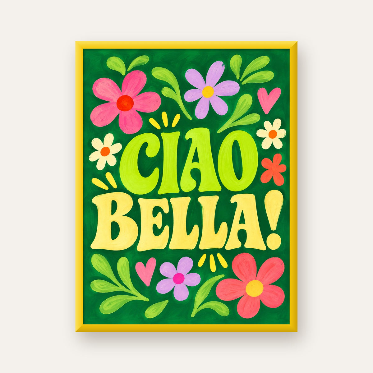 Ciao Bella! Renkli Çiçekli Neşeli Poster Duvar Dekoru — sarı çerçeveli