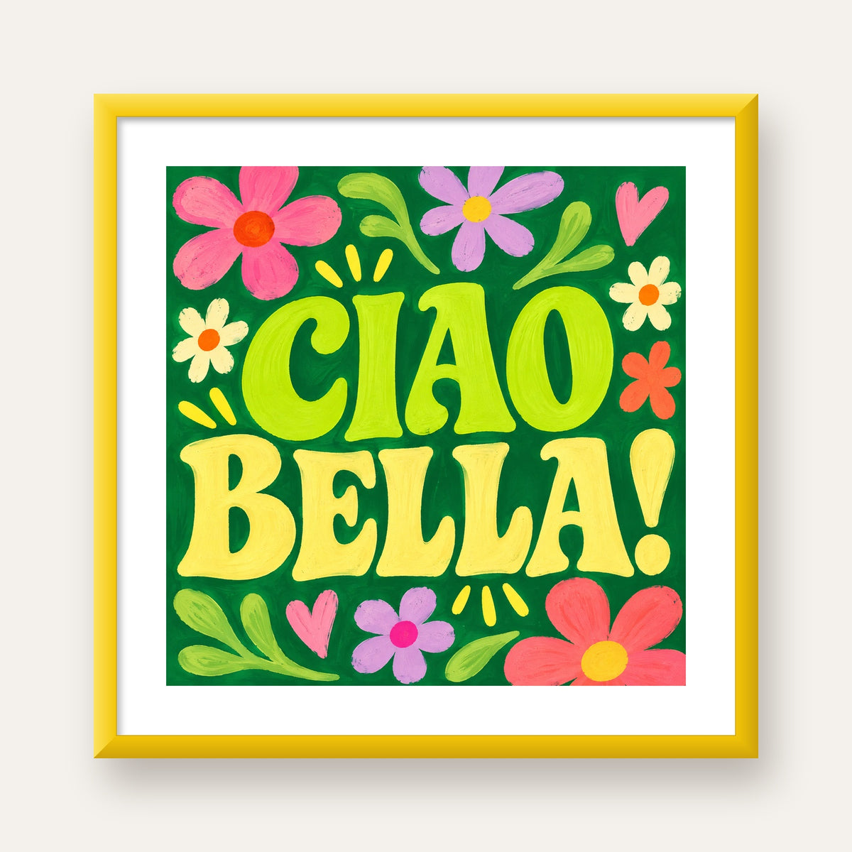 Ciao Bella! Renkli Çiçekli Neşeli Poster Duvar Dekoru — sarı çerçeveli paspartulu