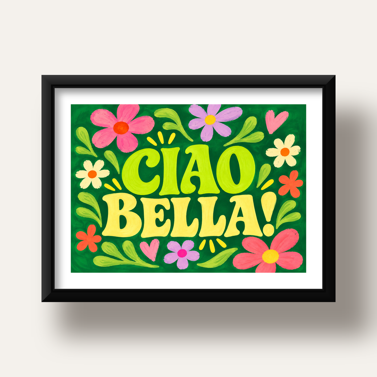 Ciao Bella! Renkli Çiçekli Neşeli Poster Duvar Dekoru — siyah derin çerçeveli paspartulu