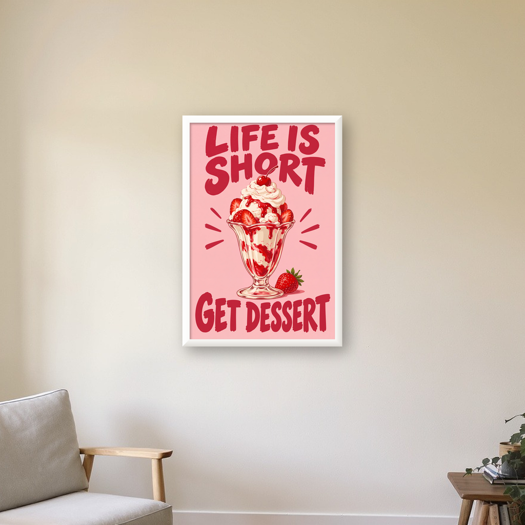 Life is Short Get Dessert – Çilekli Dondurma Retro Poster — beyaz çerçeveli dikey poster