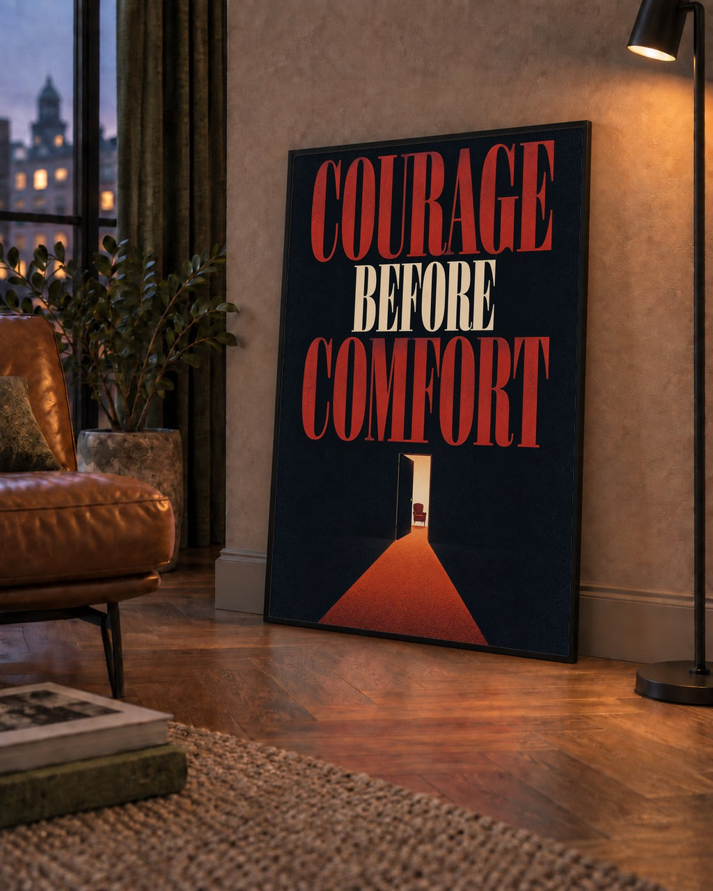 Courage Before Comfort - Cesaret ve Konfor Temalı Poster — çerçeveli hâliyle bir ev duvarında