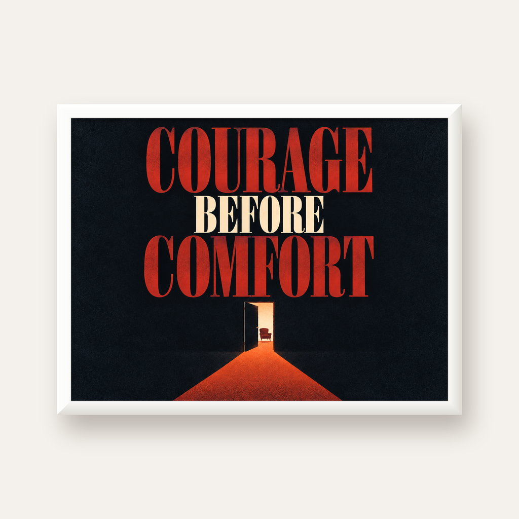 Courage Before Comfort - Cesaret ve Konfor Temalı Poster — beyaz çerçeveli yatay poster