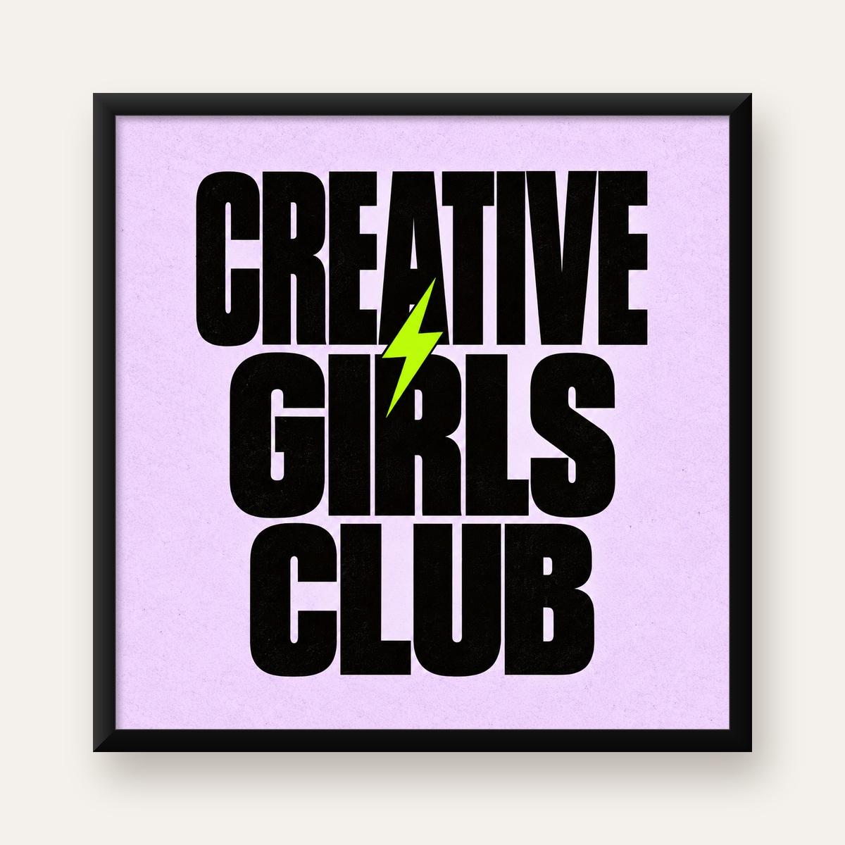 CREATIVE GIRLS CLUB Tipografik Motive Edici Poster — Kare baskı, düz siyah çerçeveli duvar posteri