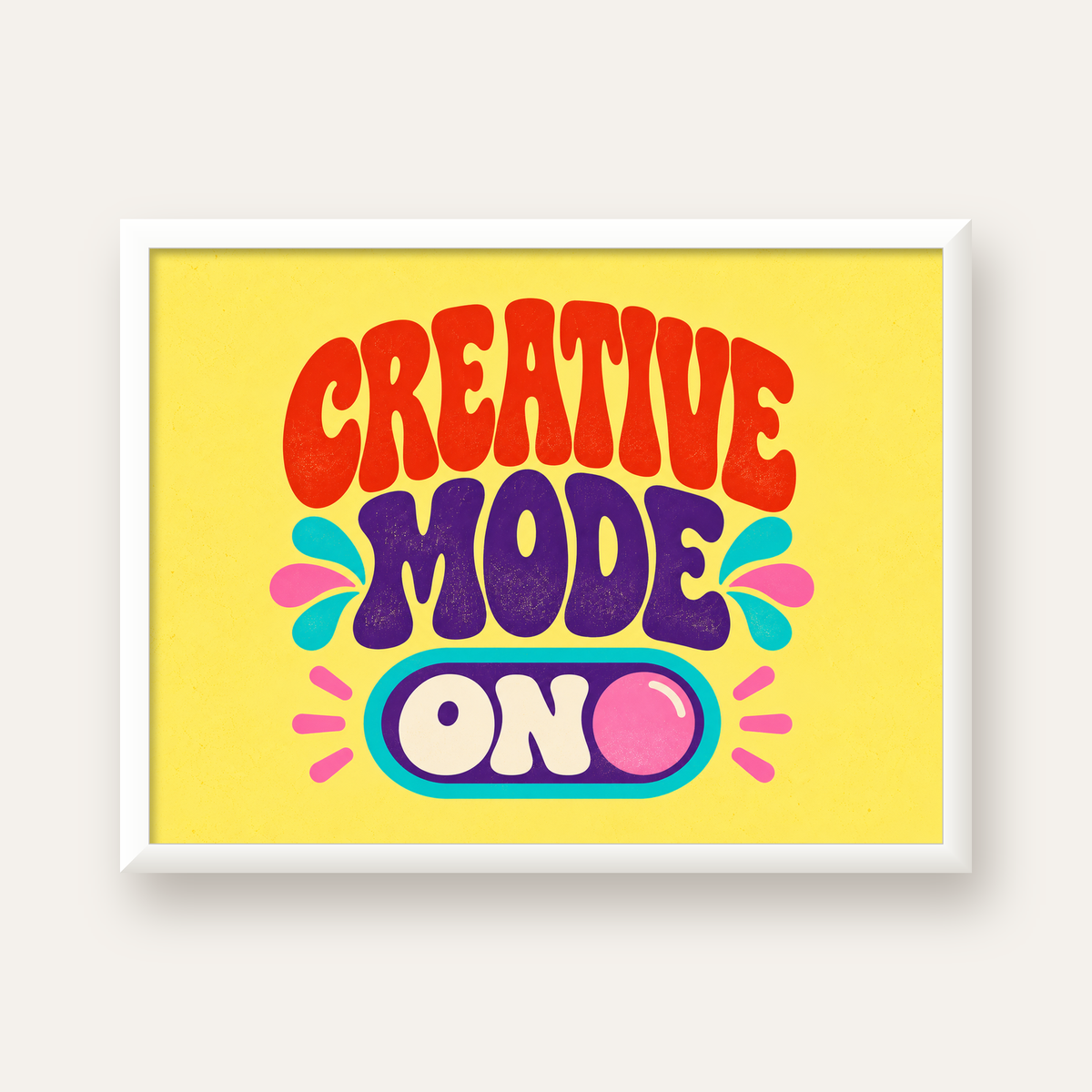 Creative Mode ON Renkli Tipografik Motivasyon Posteri — beyaz çerçeveli yatay poster
