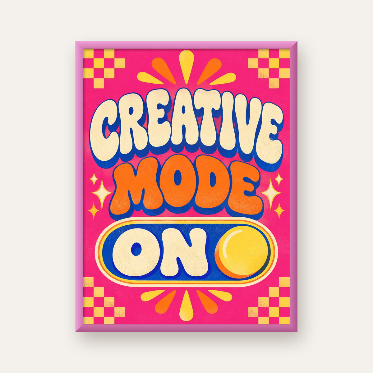 Renkli Tipografik 'CREATIVE MODE ON' Motivasyon Posteri — pembe çerçeveli