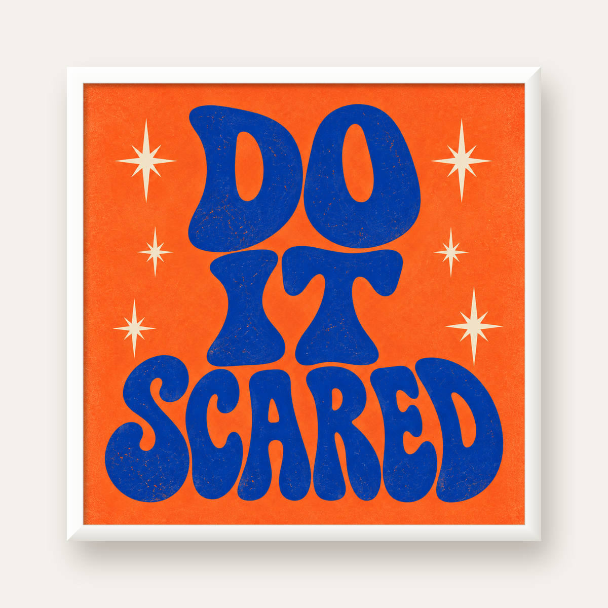DO IT SCARED Cesaret Veren Retro Tipografi Poster — beyaz çerçeveli kare poster