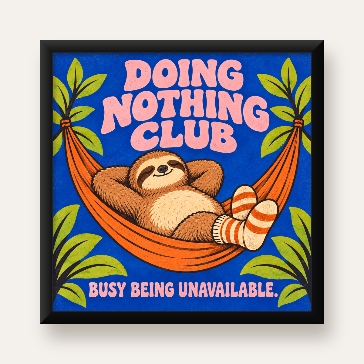 Tembel Hayvan ve Hamak Poster – Doing Nothing Club Dekor — Kare baskı, düz siyah çerçeveli duvar posteri