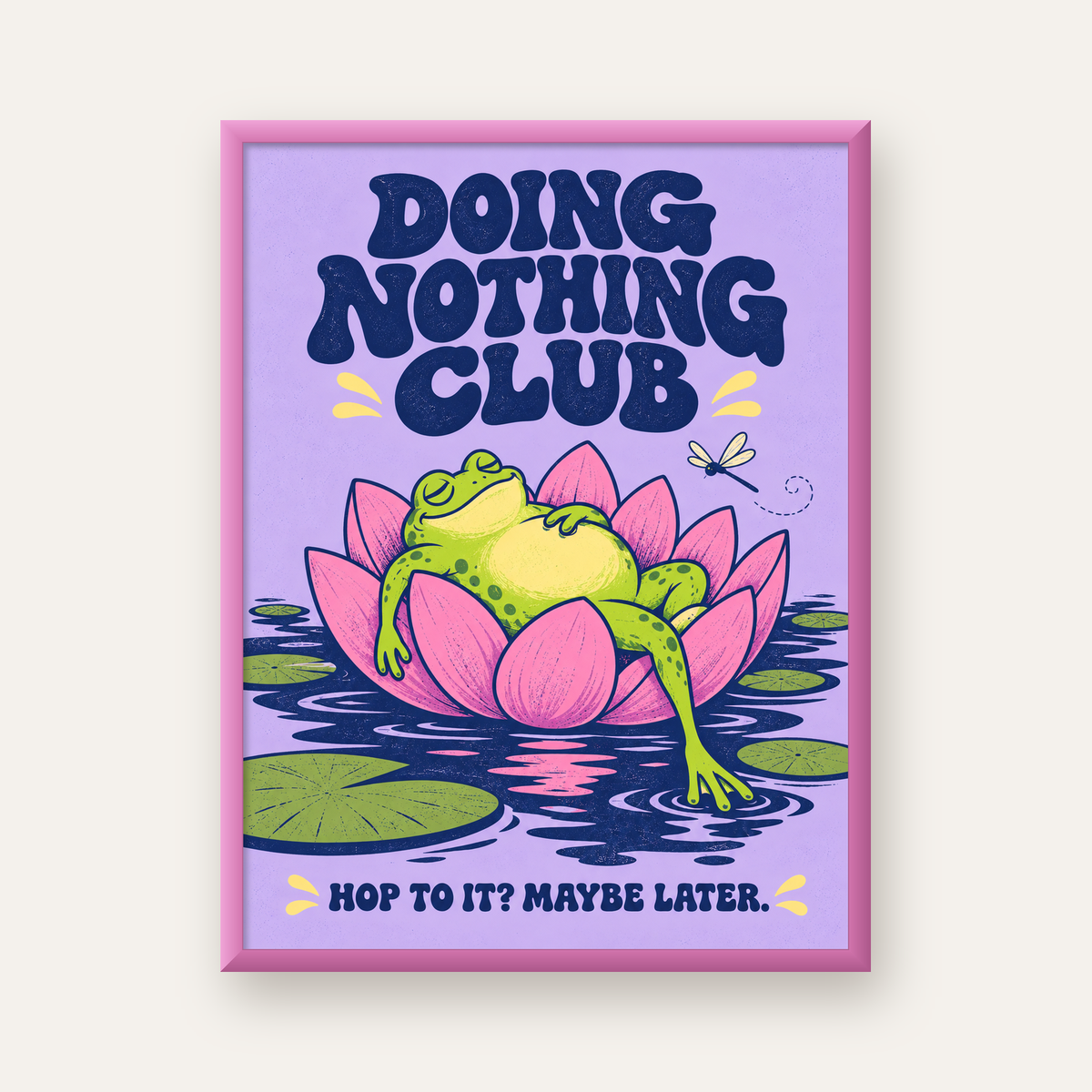 Doing Nothing Club Kurbağa Dekoratif Poster - Renkli İllüstrasyon — pembe çerçeveli