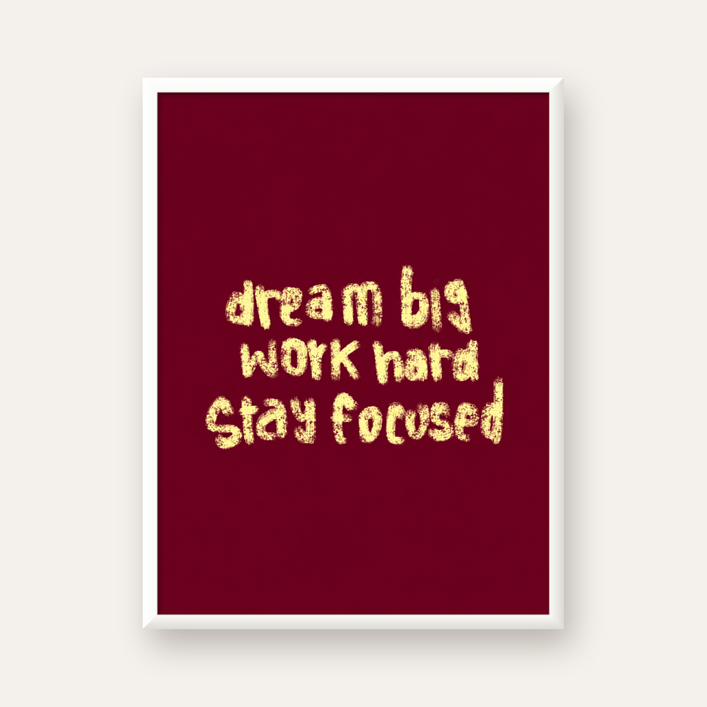 Dream Big Work Hard Motivasyonel Poster - Sade Duvar Dekoru — beyaz çerçeveli dikey poster
