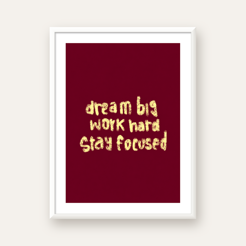 Dream Big Work Hard Motivasyonel Poster - Sade Duvar Dekoru — beyaz çerçeveli dikey poster