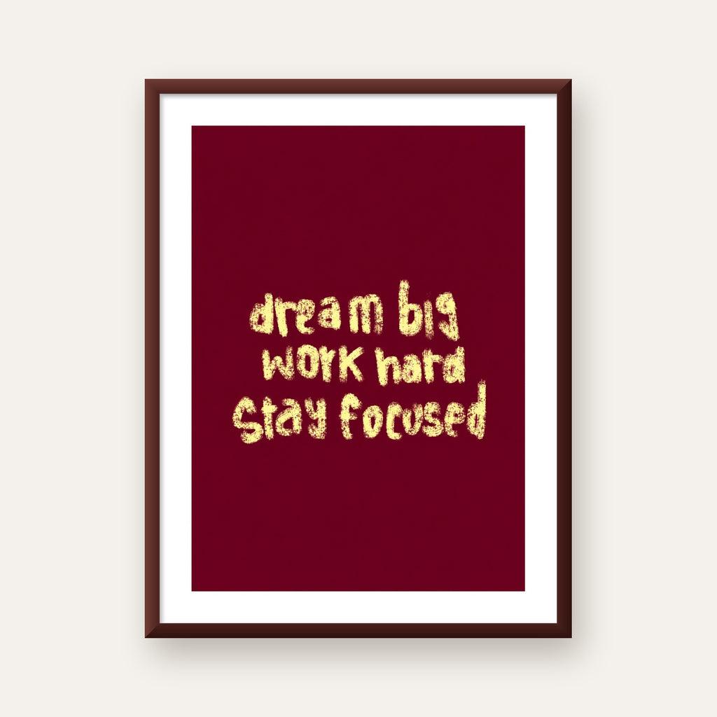 Dream Big Work Hard Motivasyonel Poster - Sade Duvar Dekoru — ceviz çerçeveli paspartulu