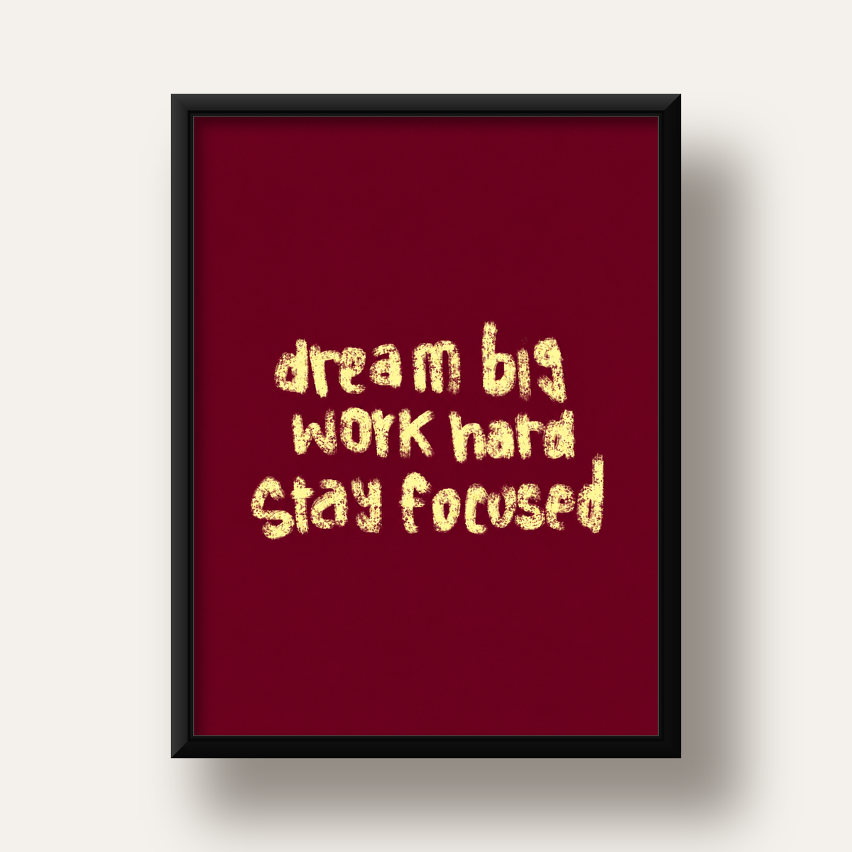 Dream Big Work Hard Motivasyonel Poster - Sade Duvar Dekoru — siyah derin çerçeveli