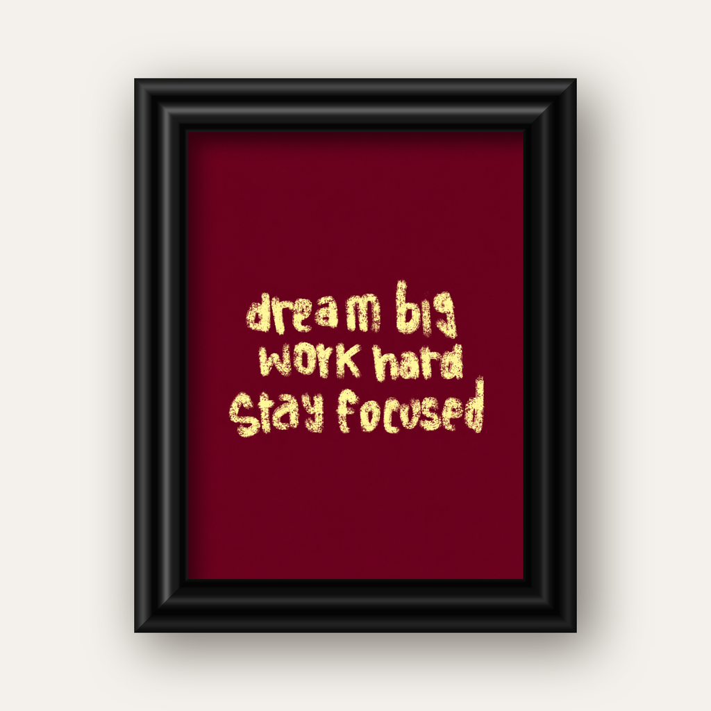 Dream Big Work Hard Motivasyonel Poster - Sade Duvar Dekoru — siyah galeri çerçeveli