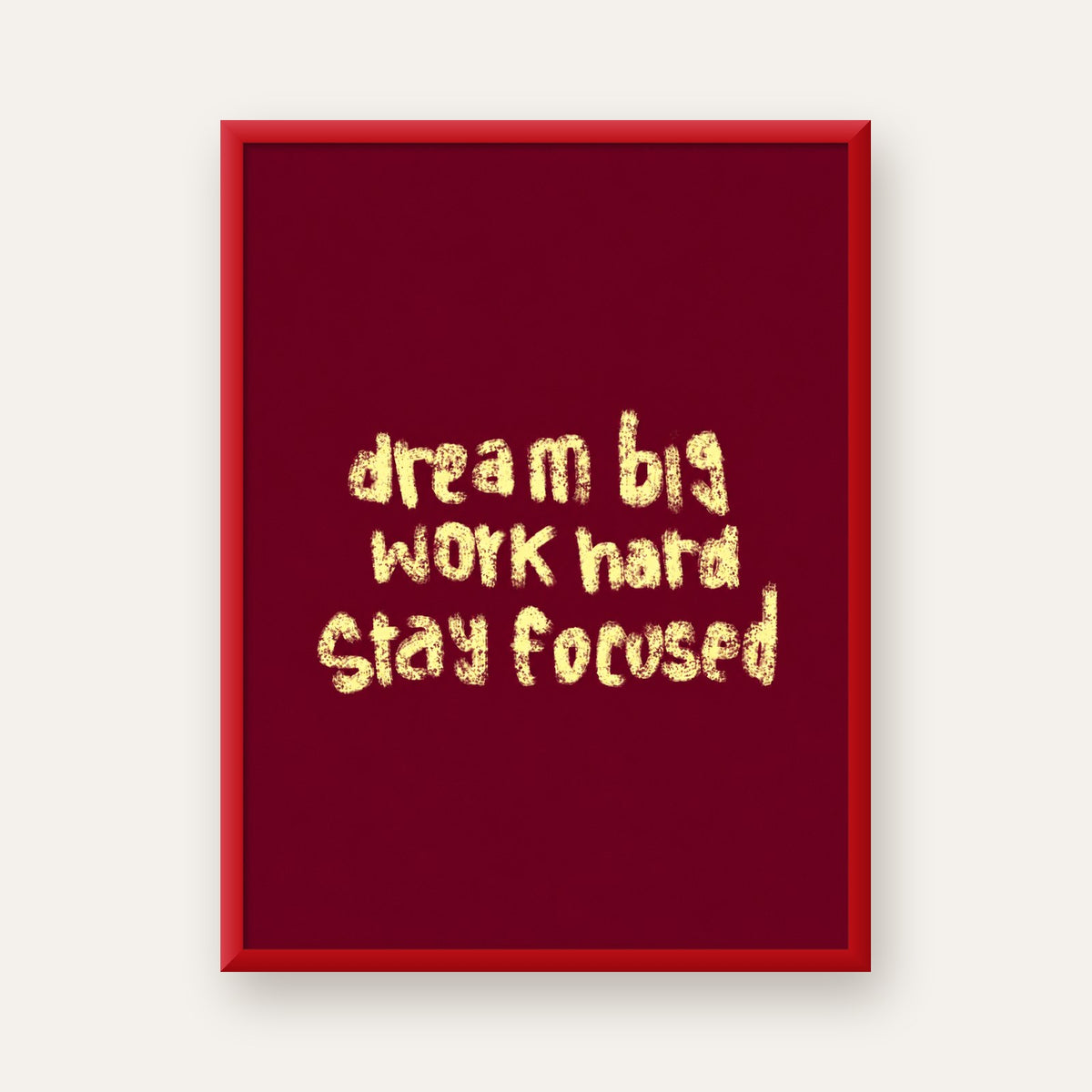 Dream Big Work Hard Motivasyonel Poster - Sade Duvar Dekoru — kırmızı çerçeveli