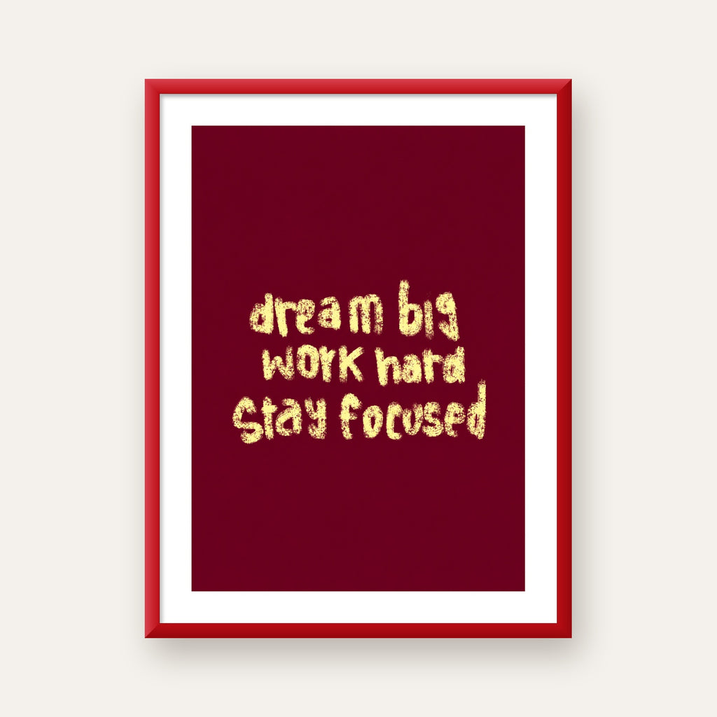 Dream Big Work Hard Motivasyonel Poster - Sade Duvar Dekoru — kırmızı çerçeveli paspartulu