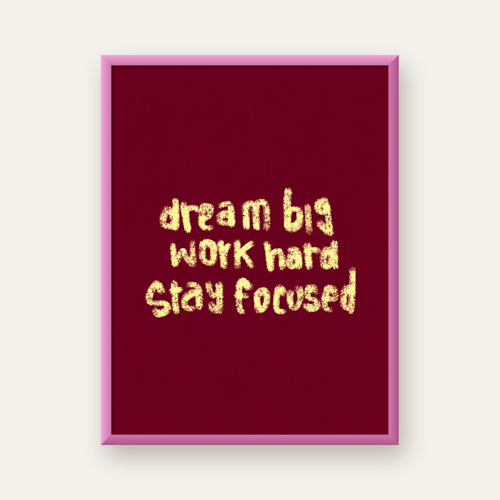 Dream Big Work Hard Motivasyonel Poster - Sade Duvar Dekoru — pembe çerçeveli