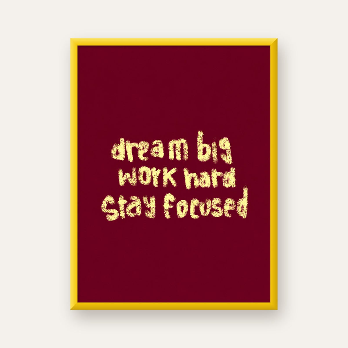 Dream Big Work Hard Motivasyonel Poster - Sade Duvar Dekoru — sarı çerçeveli