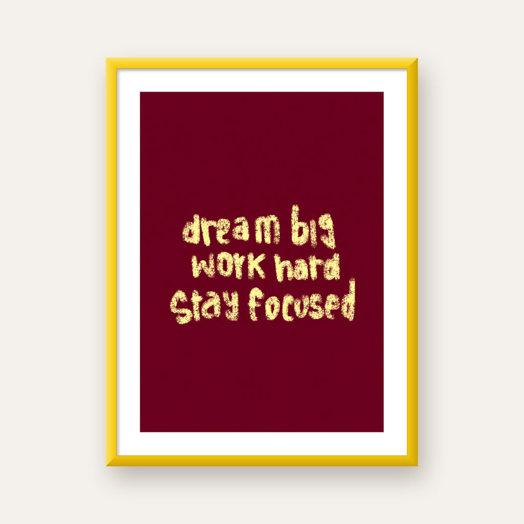 Dream Big Work Hard Motivasyonel Poster - Sade Duvar Dekoru — sarı çerçeveli paspartulu