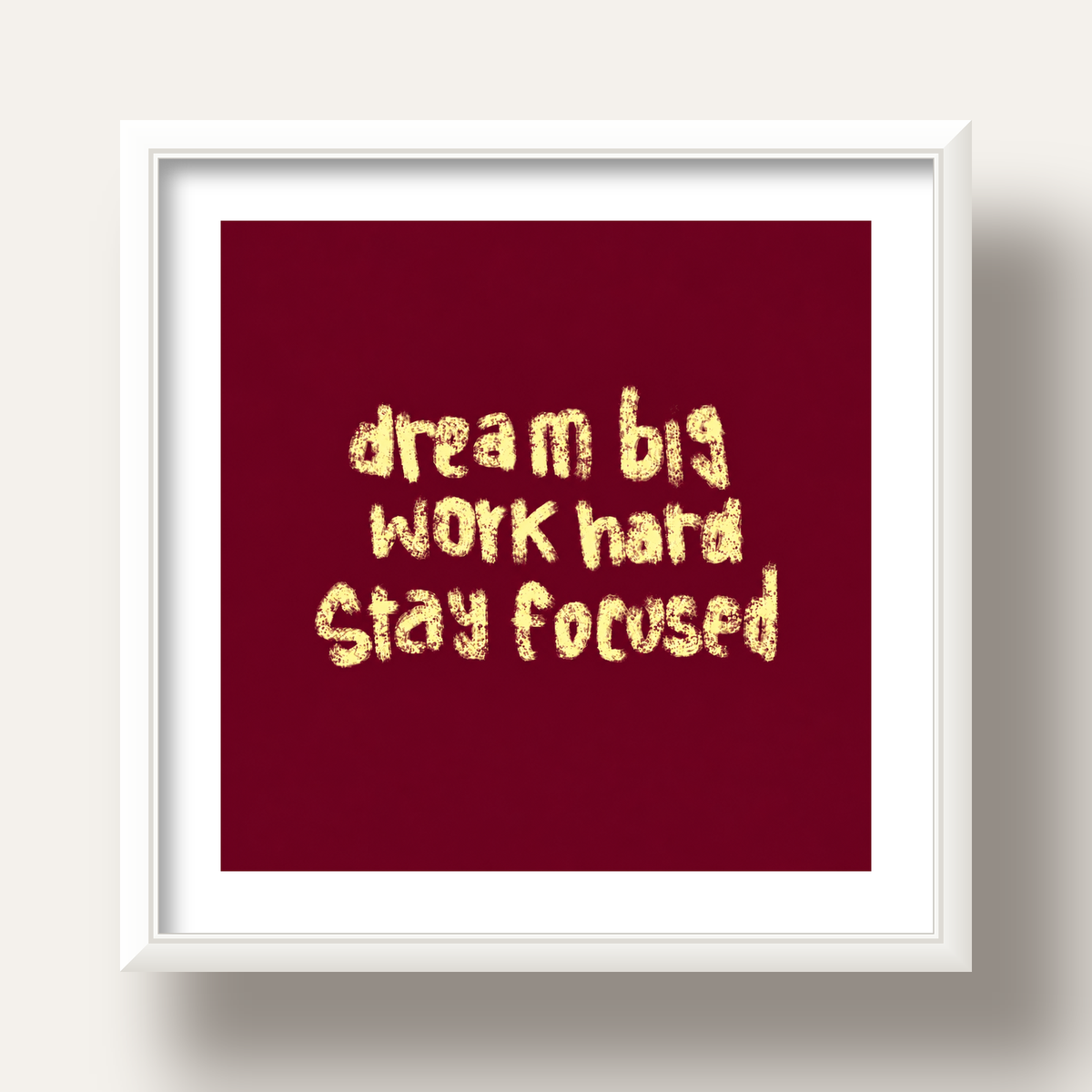 Dream Big Work Hard Motivasyonel Poster - Sade Duvar Dekoru — beyaz derin çerçeveli paspartulu